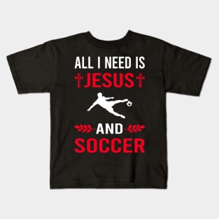 I Need Jesus And Soccer Kids T-Shirt